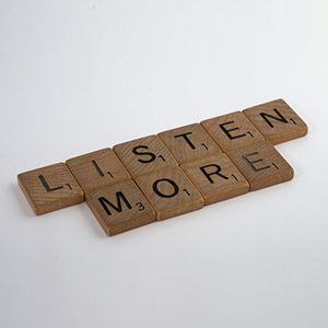 Do listen, hear, and understand